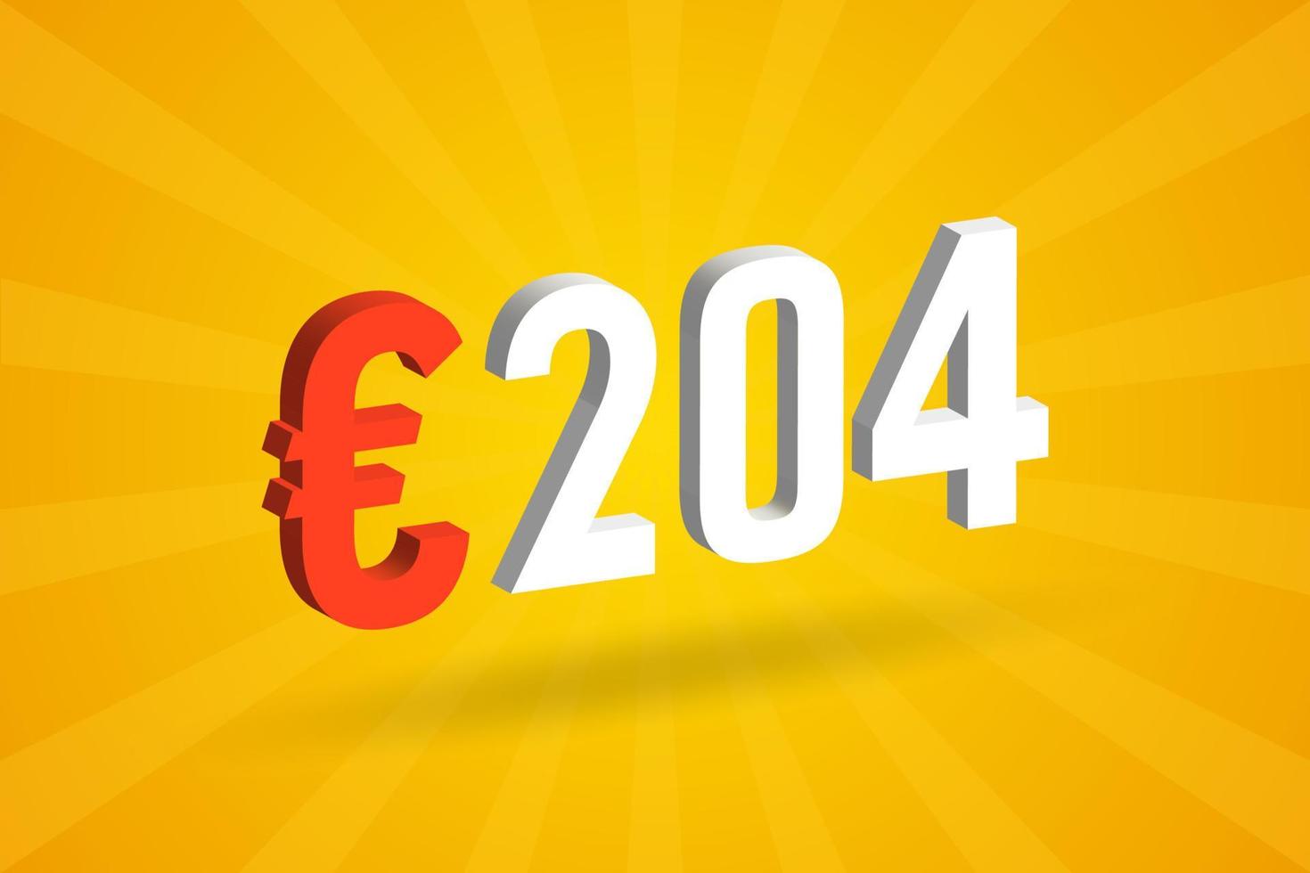 204 Euro Currency 3D vector text symbol. 3D 204 Euro European Union Money stock vector