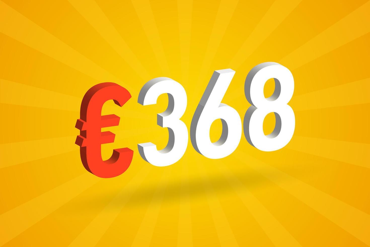 Símbolo de texto vectorial 3d de moneda de 368 euros. 3d 368 euros unión europea dinero stock vector