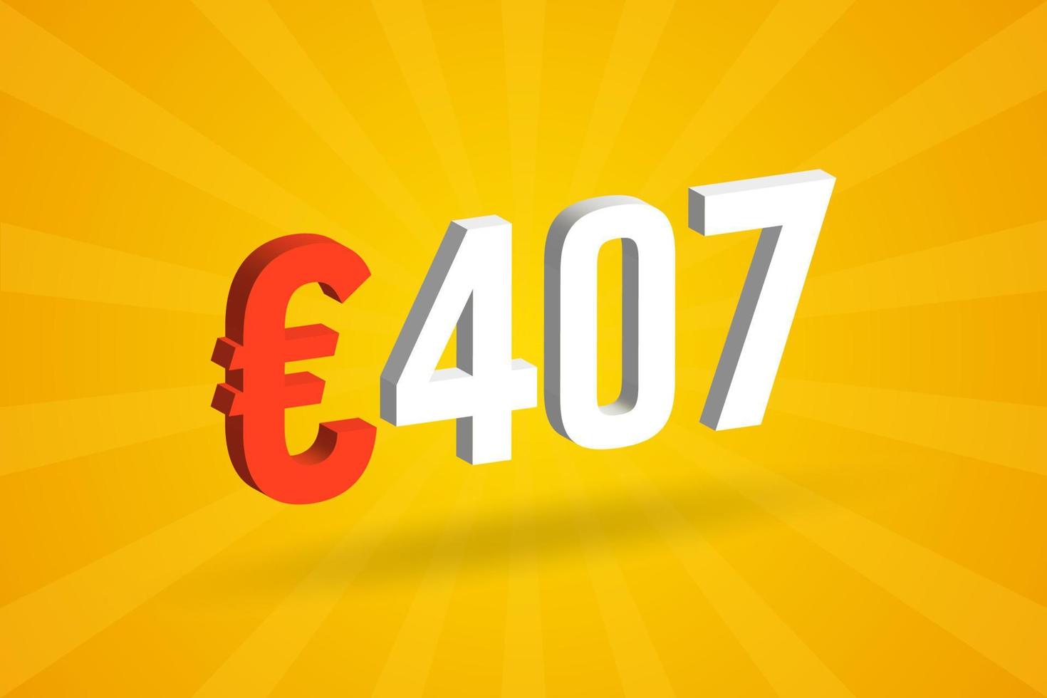 Símbolo de texto vectorial 3d de moneda de 407 euros. 3d 407 euros unión europea dinero stock vector
