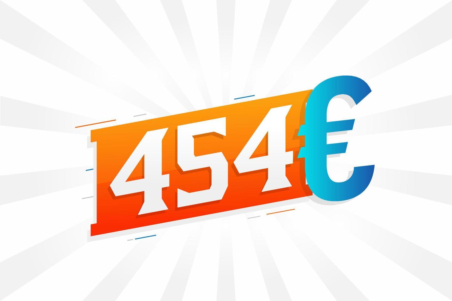 Símbolo de texto vectorial de moneda de 454 euros. 454 euro vector de stock de dinero de la unión europea