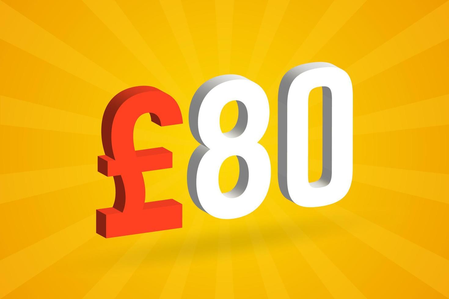 80 Pound Currency 3D Vector Text Symbol 3D 80 British Pound Money 