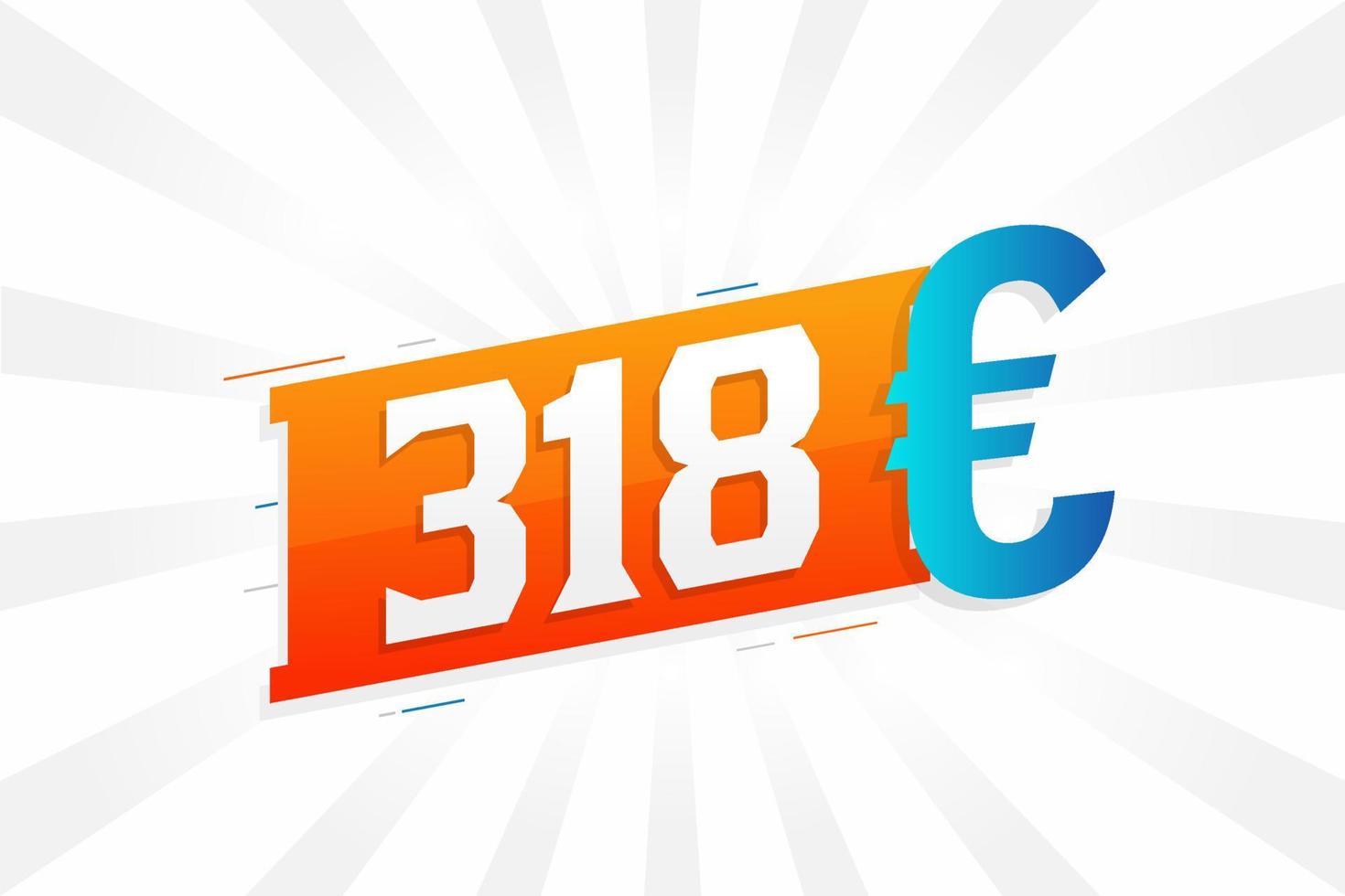 318 Euro Currency vector text symbol. 318 Euro European Union Money stock vector