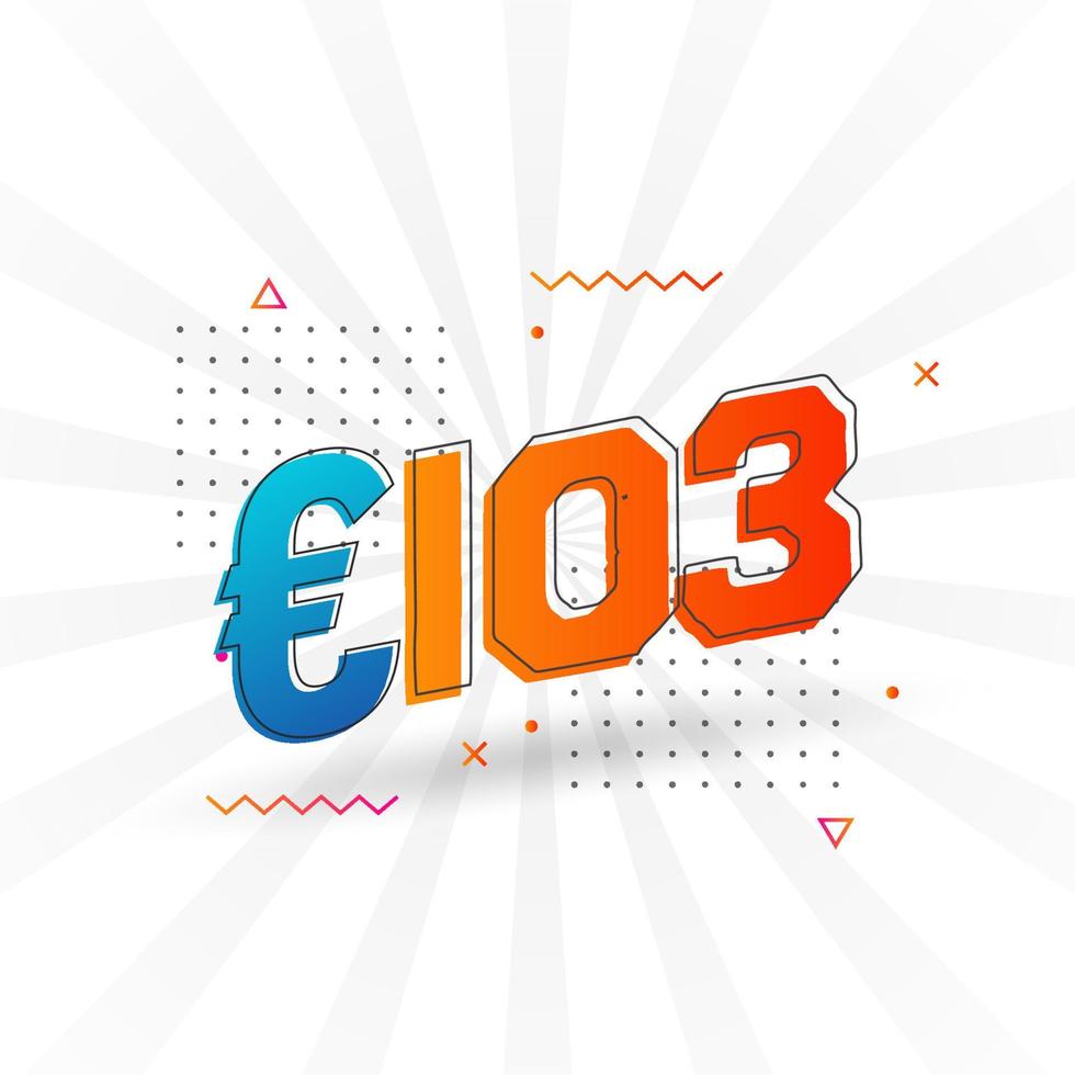 103 Euro Currency vector text symbol. 103 Euro European Union Money stock vector