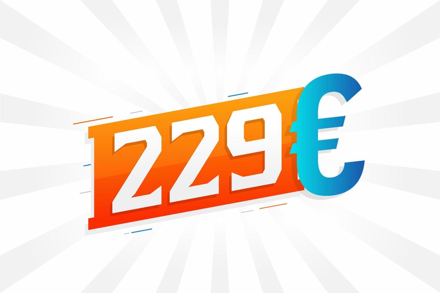 Símbolo de texto vectorial de moneda de 229 euros. 229 euro vector de stock de dinero de la unión europea