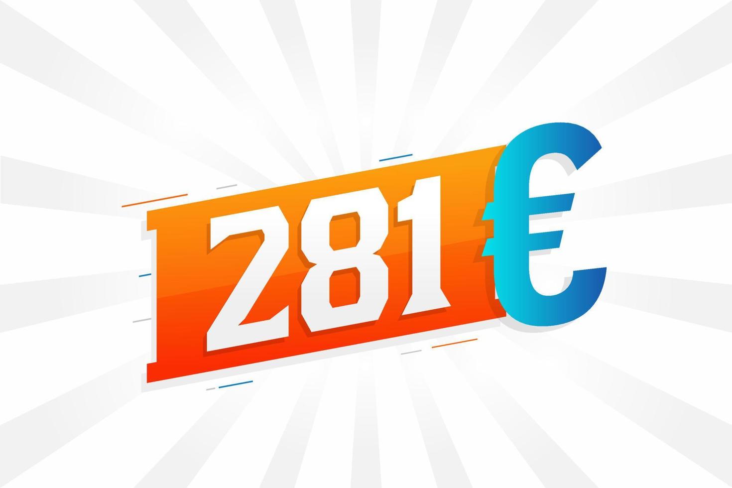 Símbolo de texto vectorial de moneda de 281 euros. 281 euro vector de stock de dinero de la unión europea