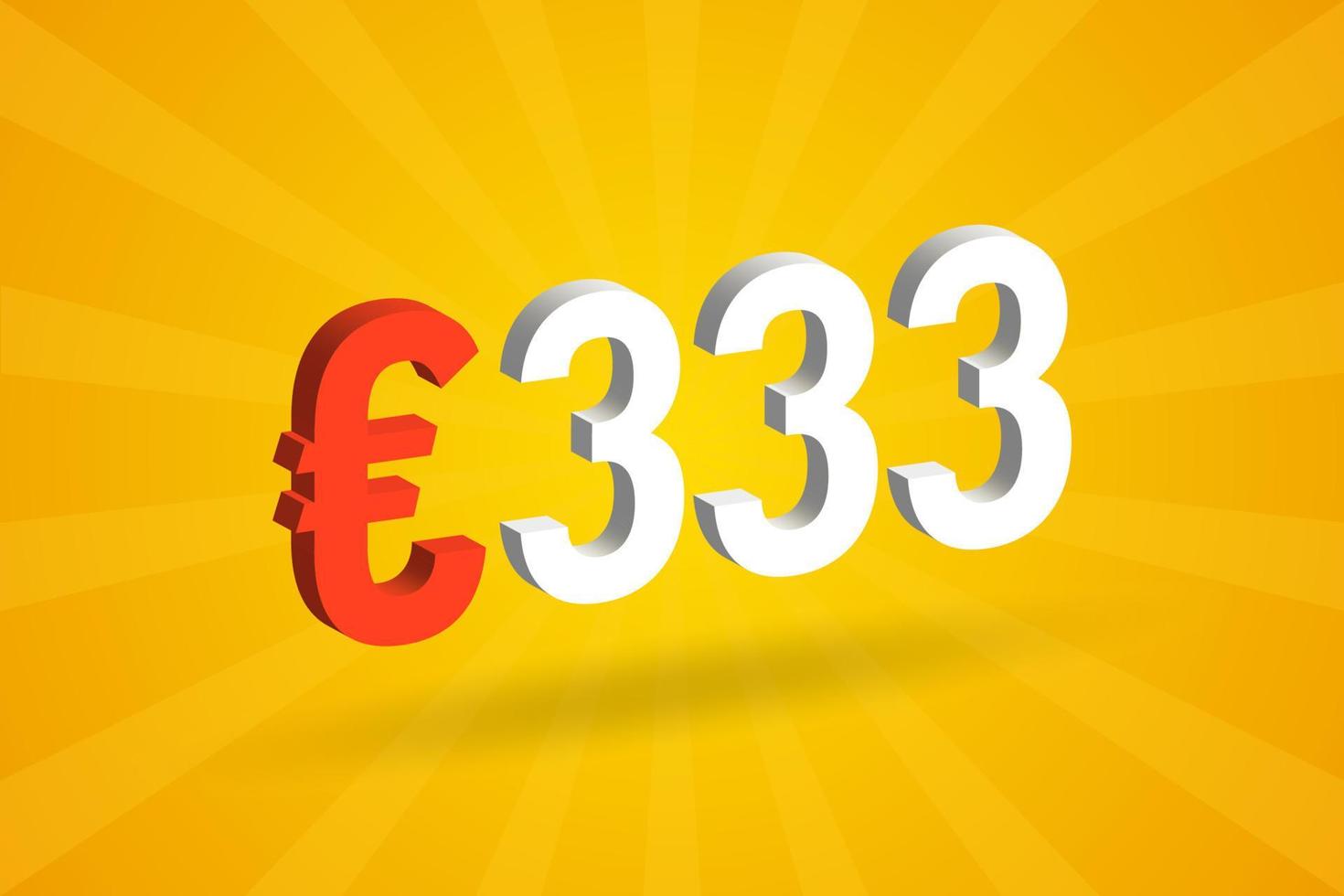 333 Euro Currency 3D vector text symbol. 3D 333 Euro European Union Money stock vector