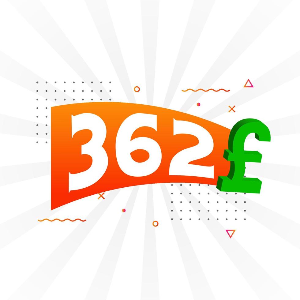 362 Pound Currency vector text symbol. 362 British Pound Money stock vector