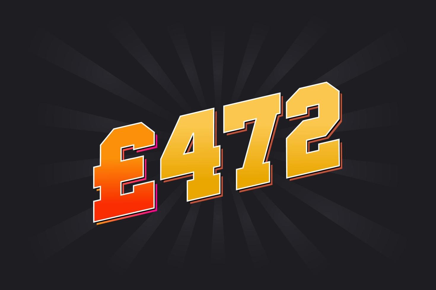 472 Pound Currency vector text symbol. 472 British Pound Money stock vector