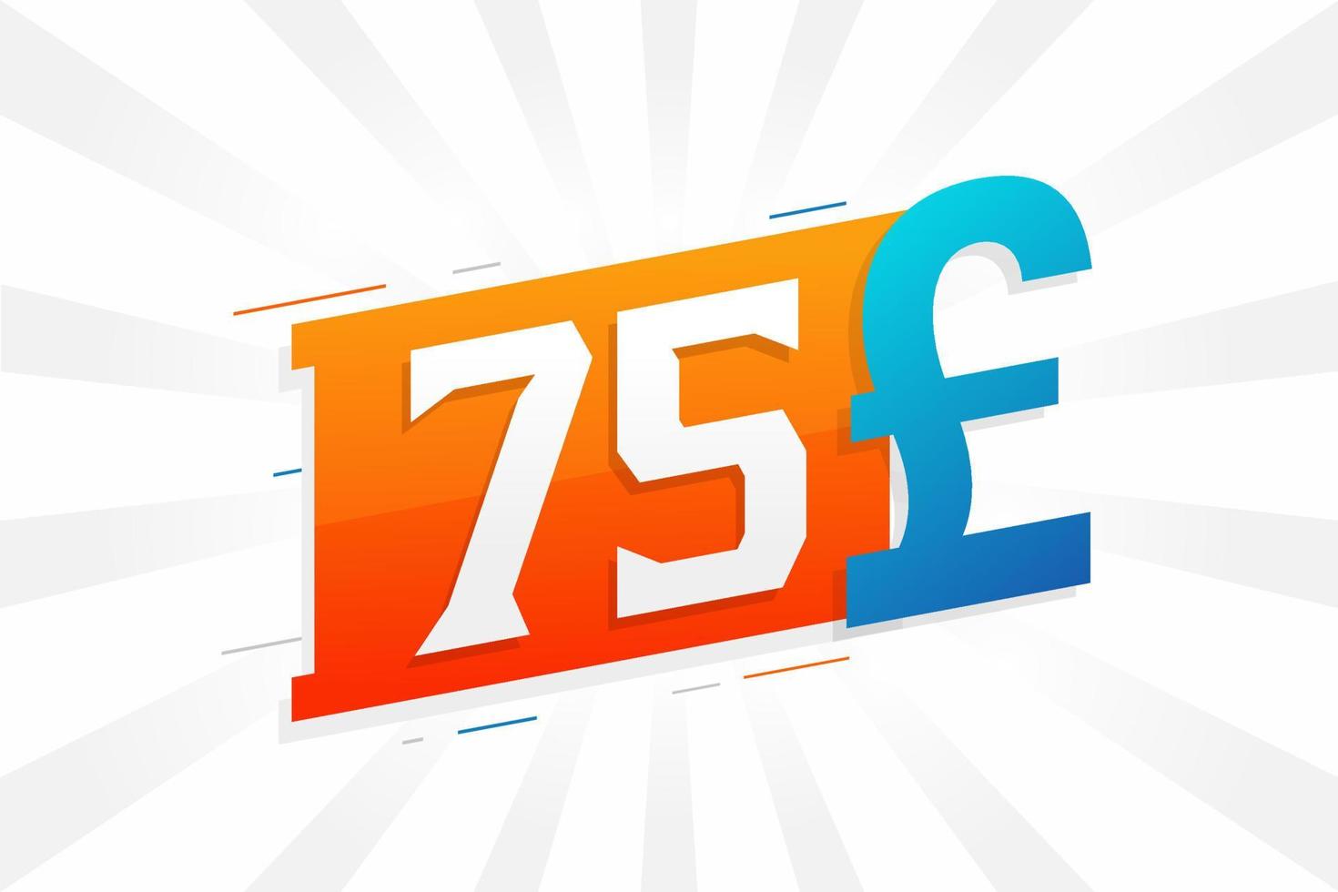 75 Pound Currency vector text symbol. 75 British Pound Money stock vector