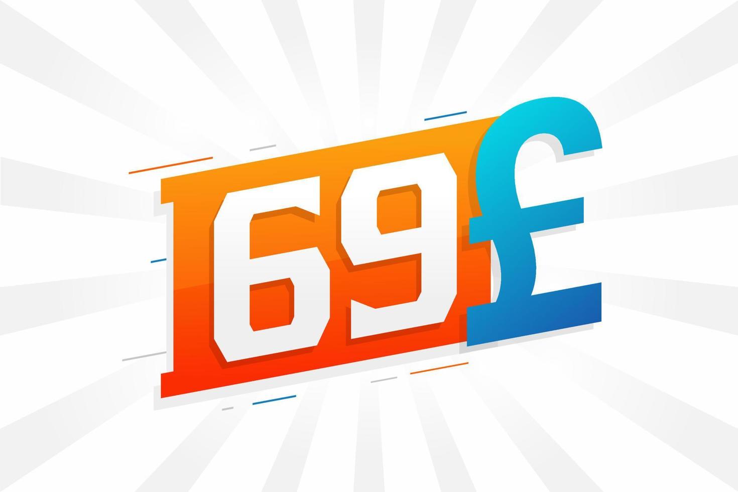 69 Pound Currency vector text symbol. 69 British Pound Money stock vector