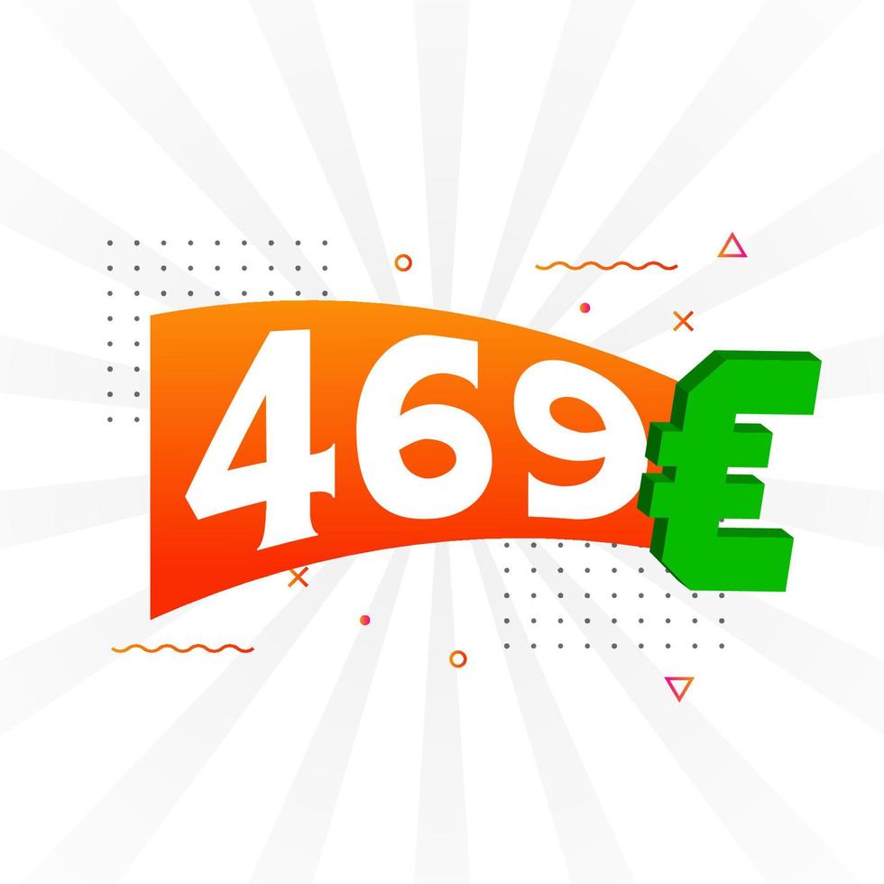 Símbolo de texto vectorial de moneda de 469 euros. 469 euro vector de stock de dinero de la unión europea