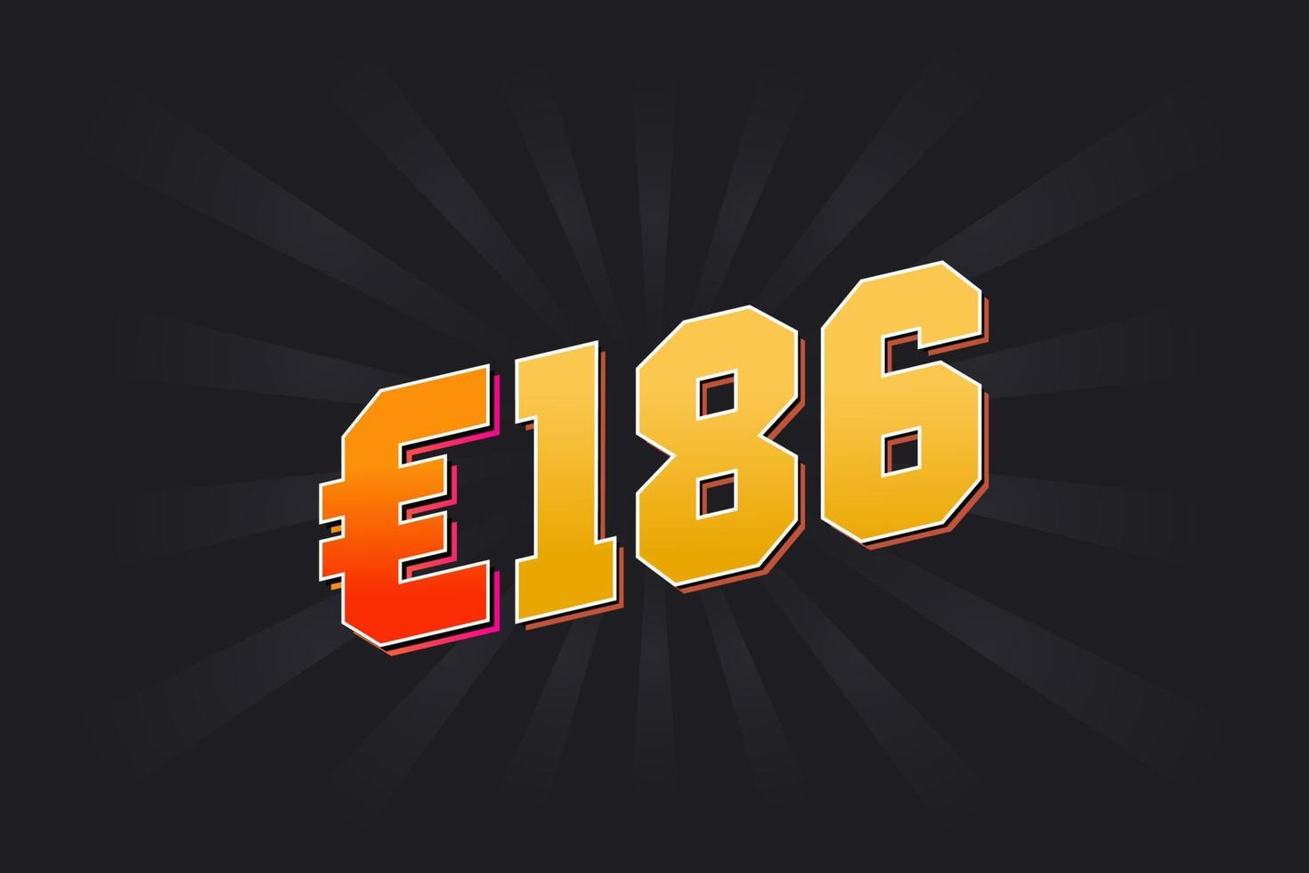186 Euro Currency vector text symbol. 186 Euro European Union Money