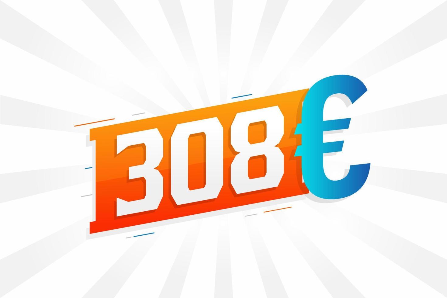 Símbolo de texto vectorial de moneda de 308 euros. 308 euro vector de stock de dinero de la unión europea