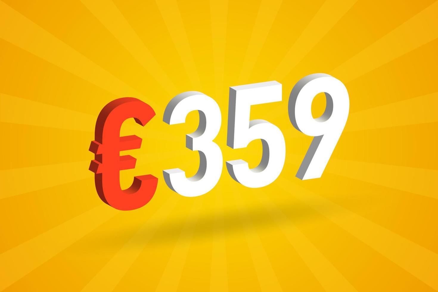 359 Euro Currency 3D vector text symbol. 3D 359 Euro European Union Money stock vector