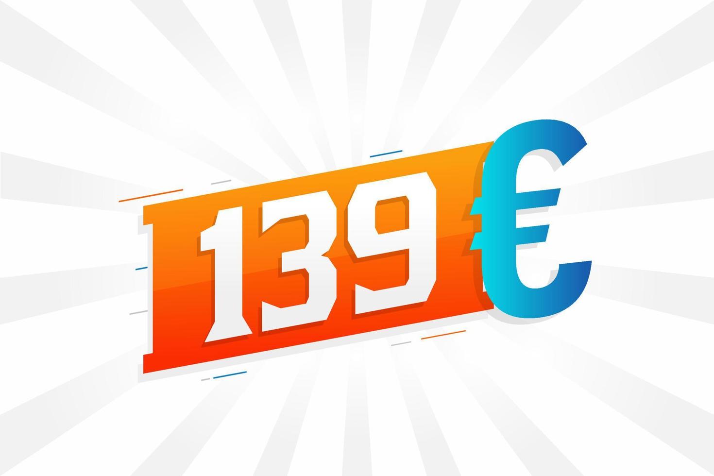 139 Euro Currency vector text symbol. 139 Euro European Union Money stock vector