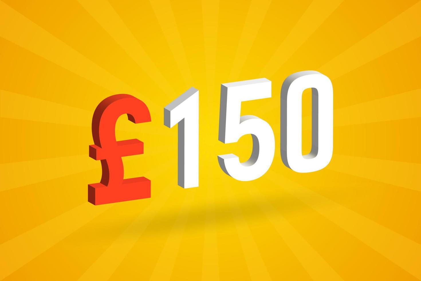 150 Pound Currency 3D Vector Text Symbol 3D 150 British Pound Money 