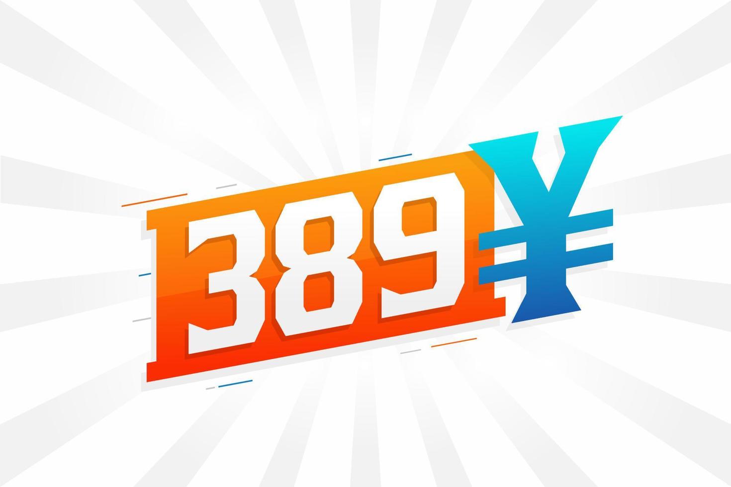 389 Yuan Chinese currency vector text symbol. 389 Yen Japanese currency Money stock vector