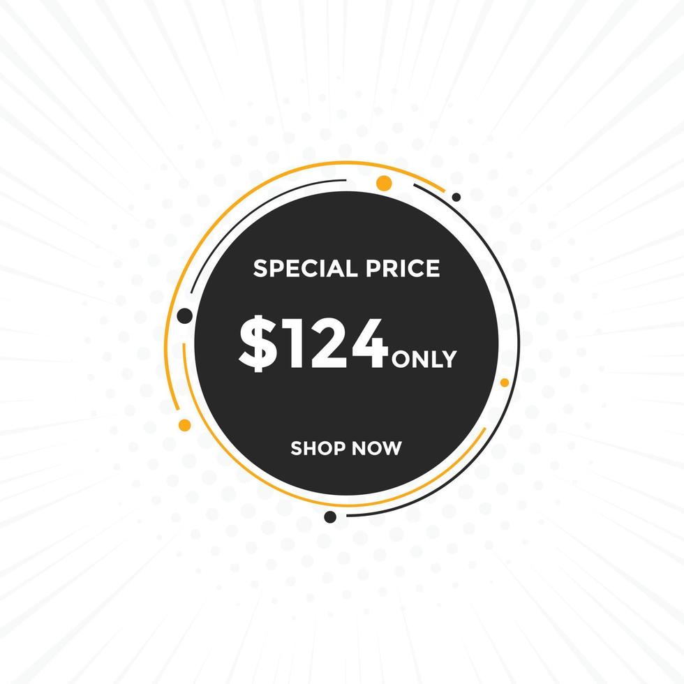 124 USD Dollar Month sale promotion Banner. Special offer, 124 dollar month price tag, shop now button. Business or shopping promotion marketing concept vector