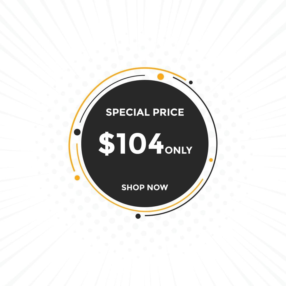 104 USD Dollar Month sale promotion Banner. Special offer, 104 dollar month price tag, shop now button. Business or shopping promotion marketing concept vector