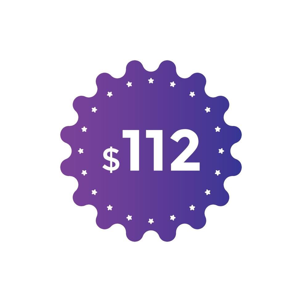 112 dollar price tag. Price 112 USD dollar only Sticker sale promotion Design. shop now button for Business or shopping promotion vector