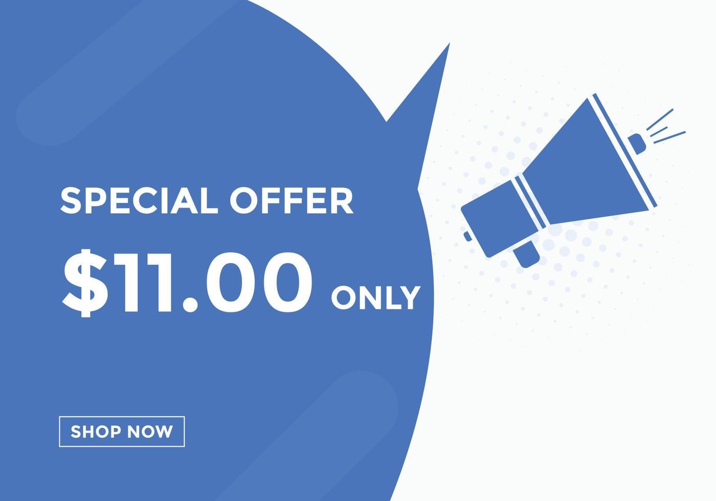 11 USD Dollar Month sale promotion Banner. Special offer, 11 dollar month price tag, shop now button. Business or shopping promotion marketing concept vector