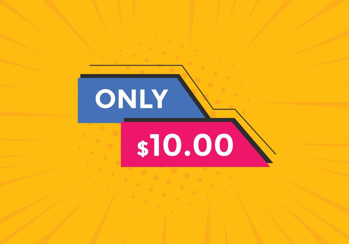 10 dollar price tag. Price 10 USD dollar only Sticker sale promotion Design. shop now button for Business or shopping promotion vector