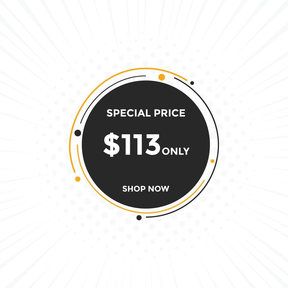113 USD Dollar Month sale promotion Banner. Special offer, 113 dollar month price tag, shop now button. Business or shopping promotion marketing concept vector