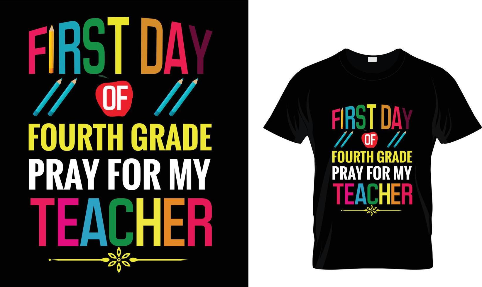 First day of Fourth grade ...T-shirt design template. vector