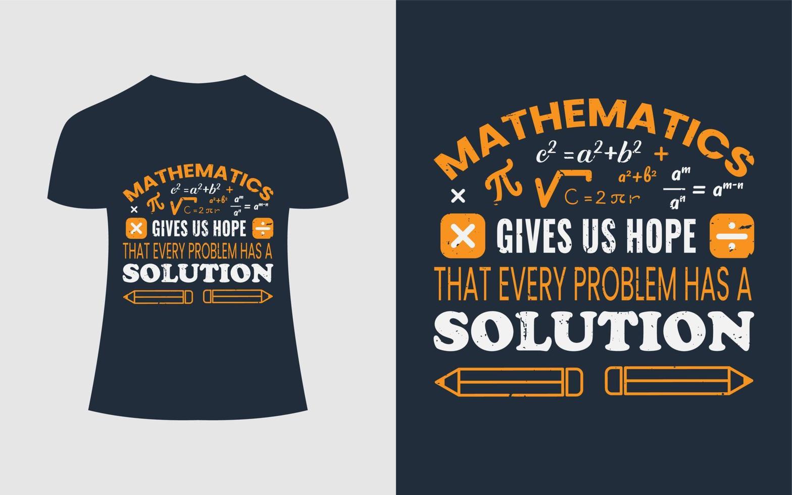 Math T shirt Design Teacher concept quote - Mathematics Gives Us Hope That Every Problem Has A Solution vector