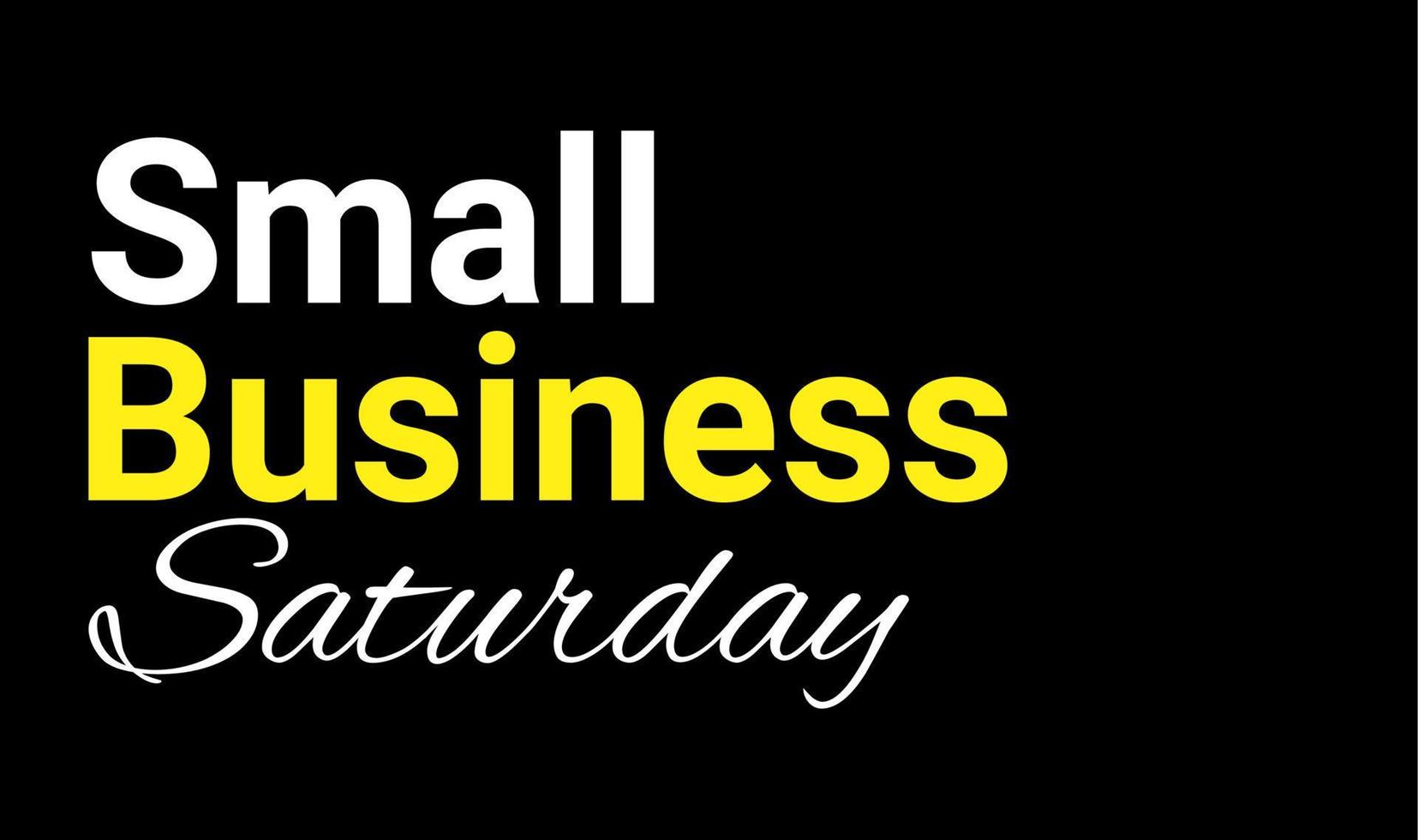 small business saturday writing text on black background vector illustration