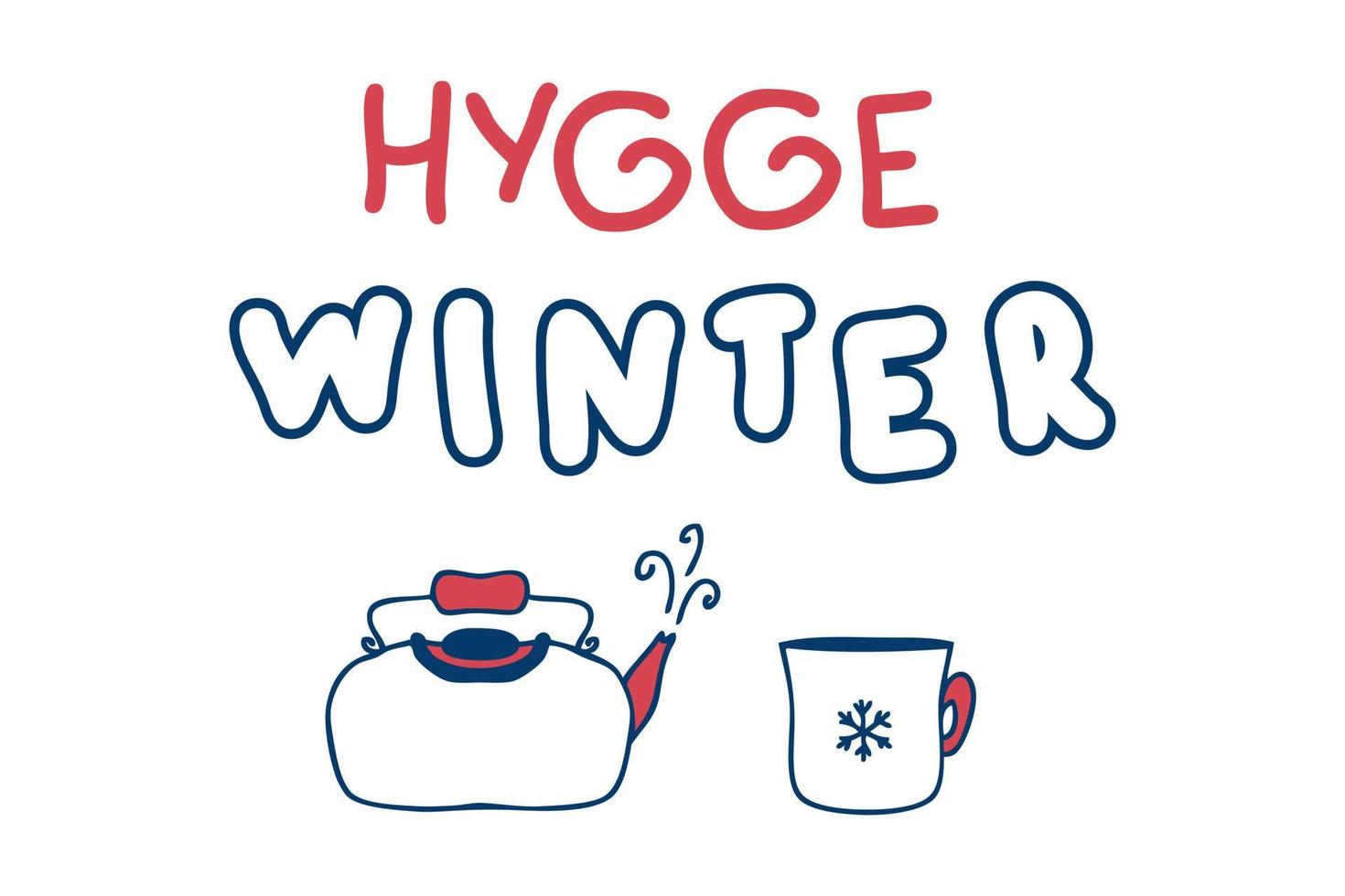 HYGGE WINTER slogan print with teapot and cup. vector