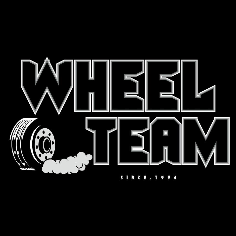 Wheel team typography design t-shirt print vector illustration