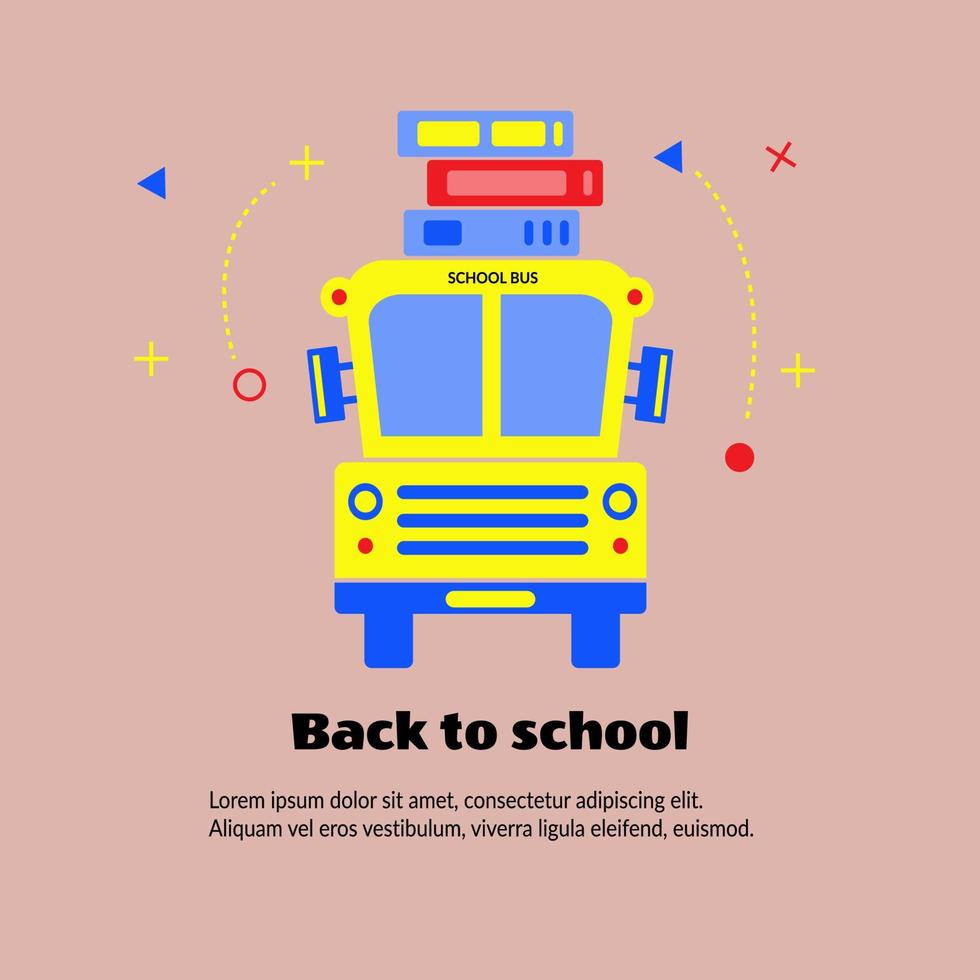 School bus front view with three book. Back to school motivation school slogan. Creative banner or poster design. Vector illustration
