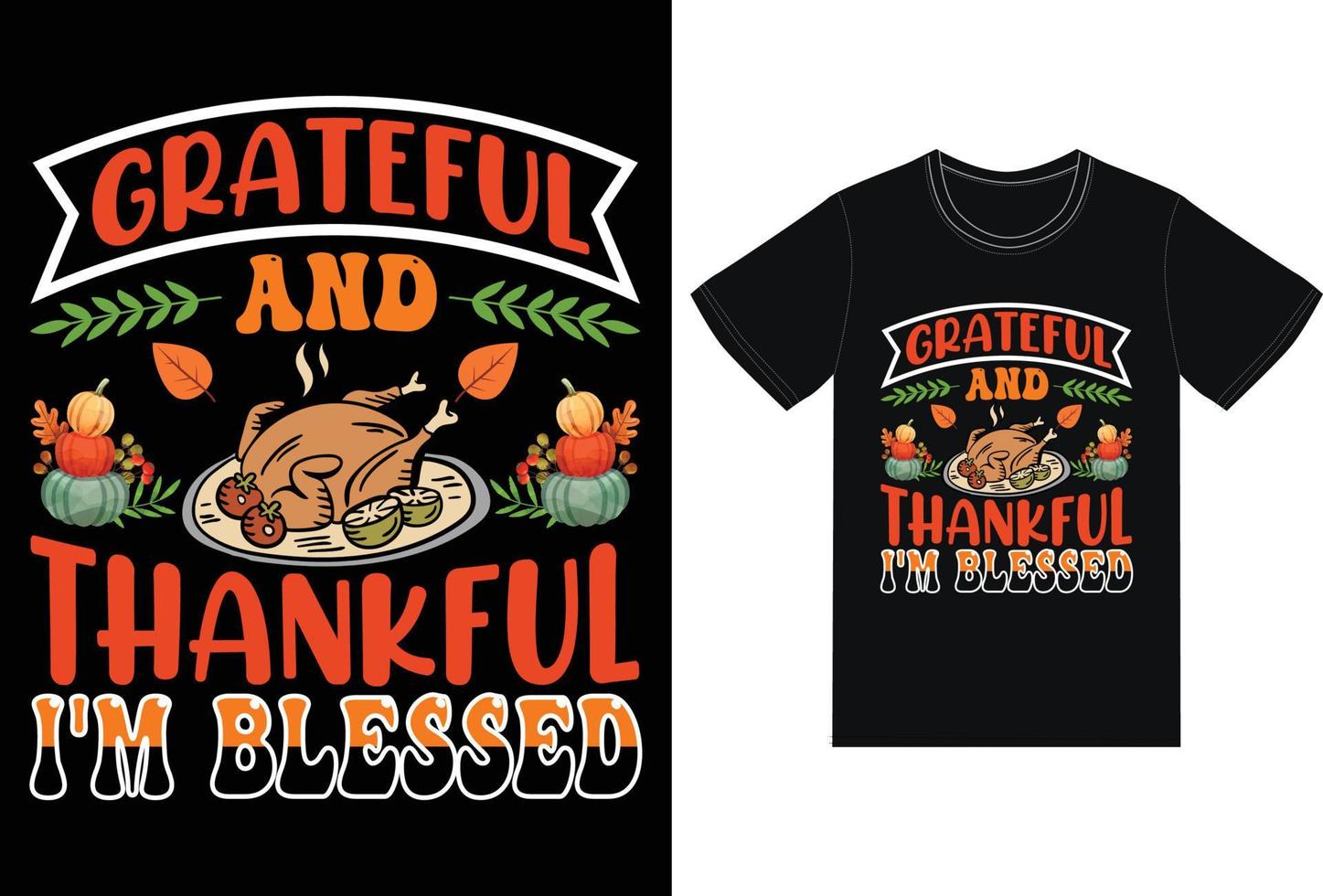 Grateful And Thankful I'm Blessed T Shirt Design And Free Vector