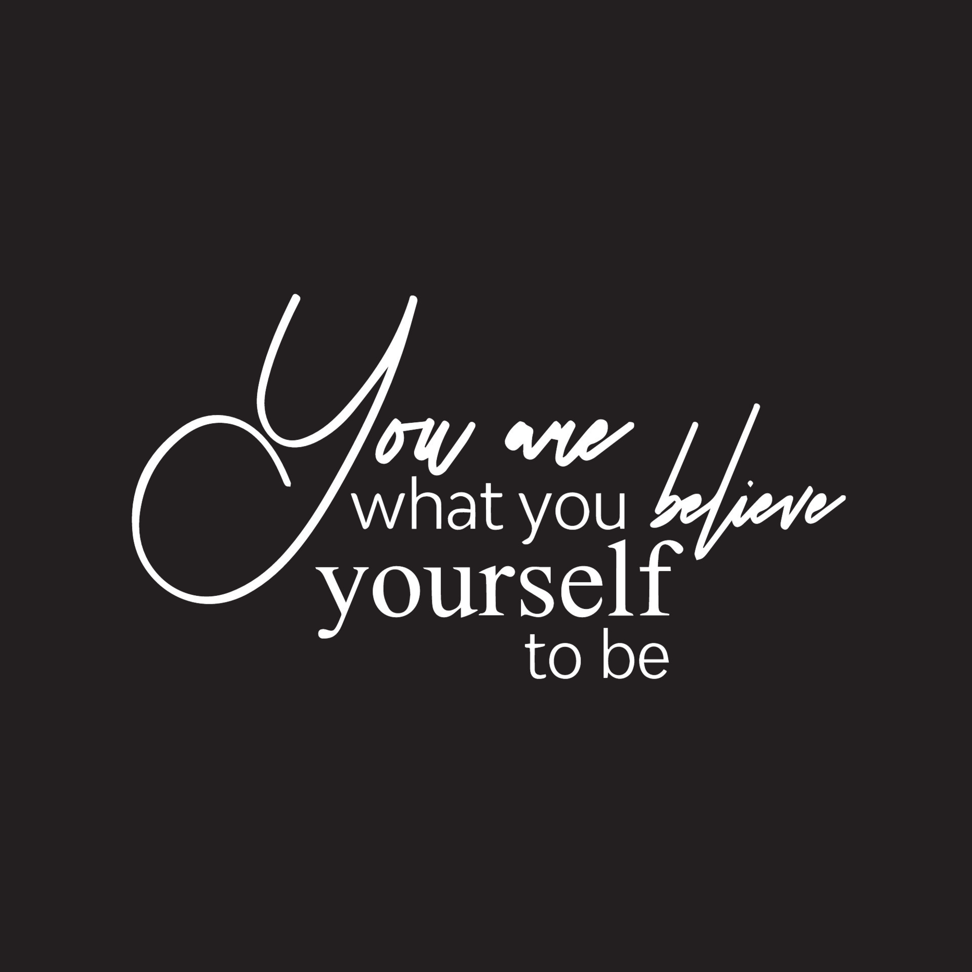 Inspirational positive quote You are what you believe yourself to be 13943243 Vector Art at