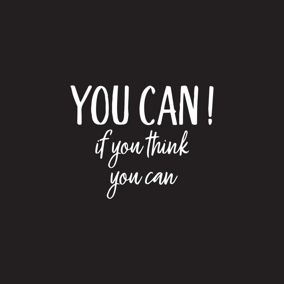 Motivational typography quote - You can, if you think you can 13943249 ...