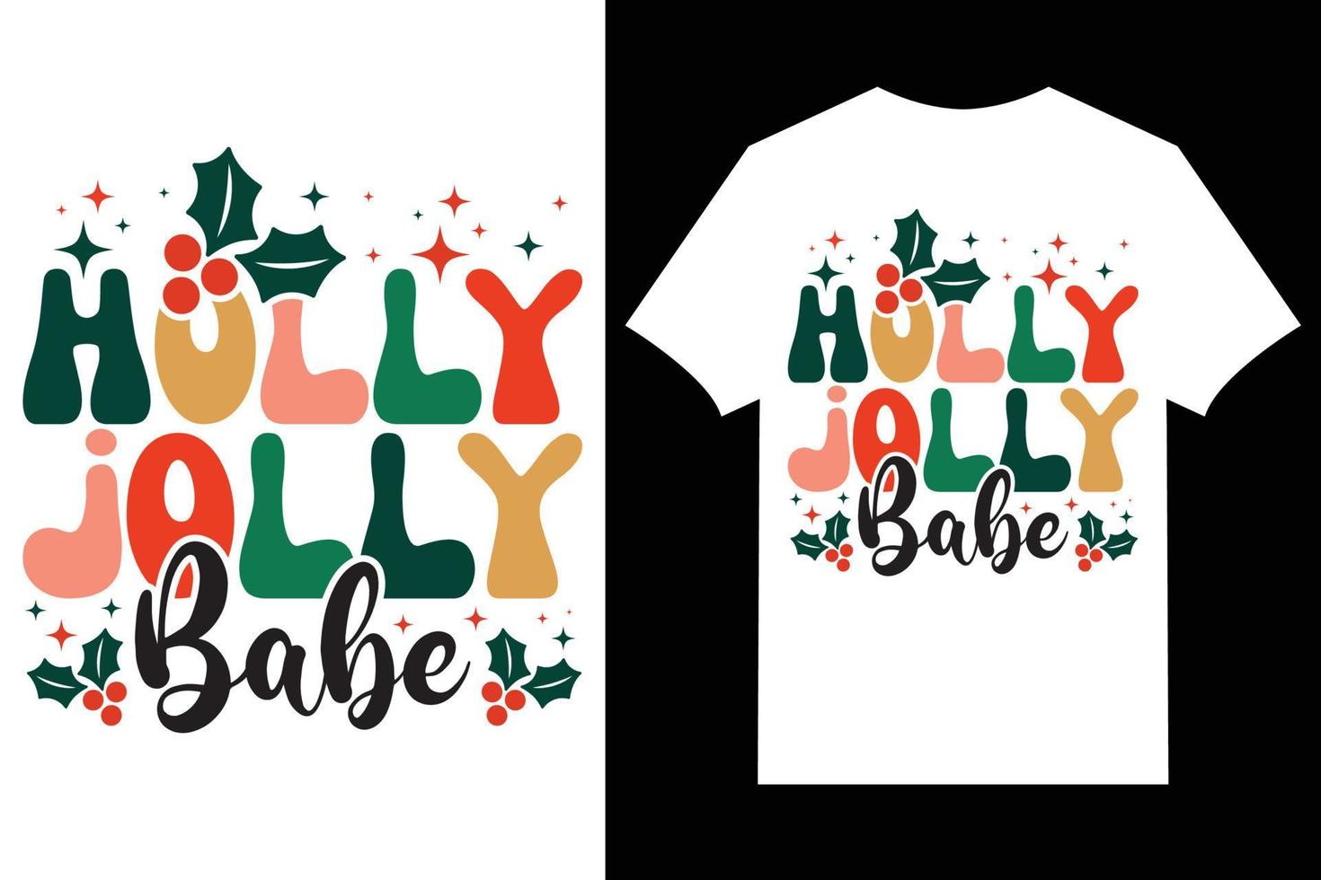 Christmas Typographic T-shirt Design Vector. holly jolly babe vector