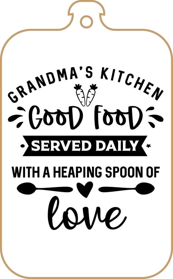 diseño de póster de delantal de cocina con letras escritas a mano de texto de tabla de cortar. decoración de paredes de cocina, cartel, cita. cocina cocina cita diciendo vector. cocina de la abuela buena comida servida todos los días vector