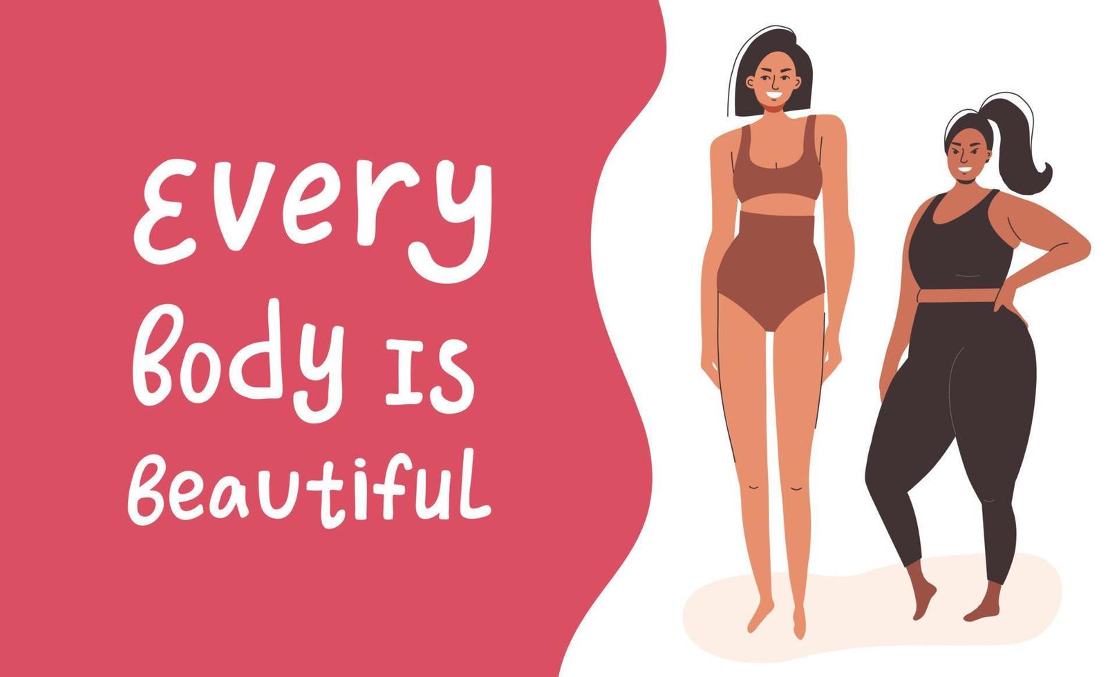 Women of different weight, height and skin color. Different beautiful girls stand in different poses. Every body is beautiful. Flat vector illustration
