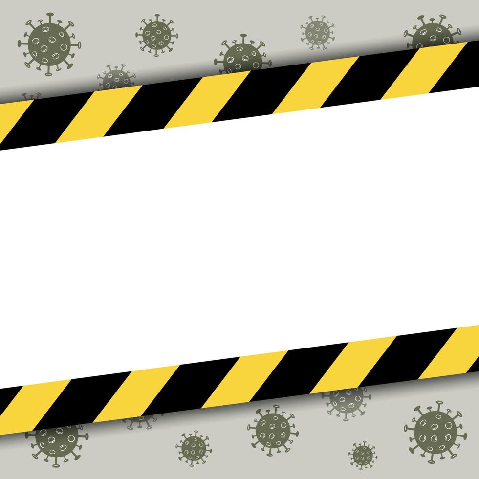 Vector quarantine template for design. Coronavirus background with black and yellow stripes. White place for text in the frame. Covid-19 outbreake. Stay at home attent banner for sociat media.