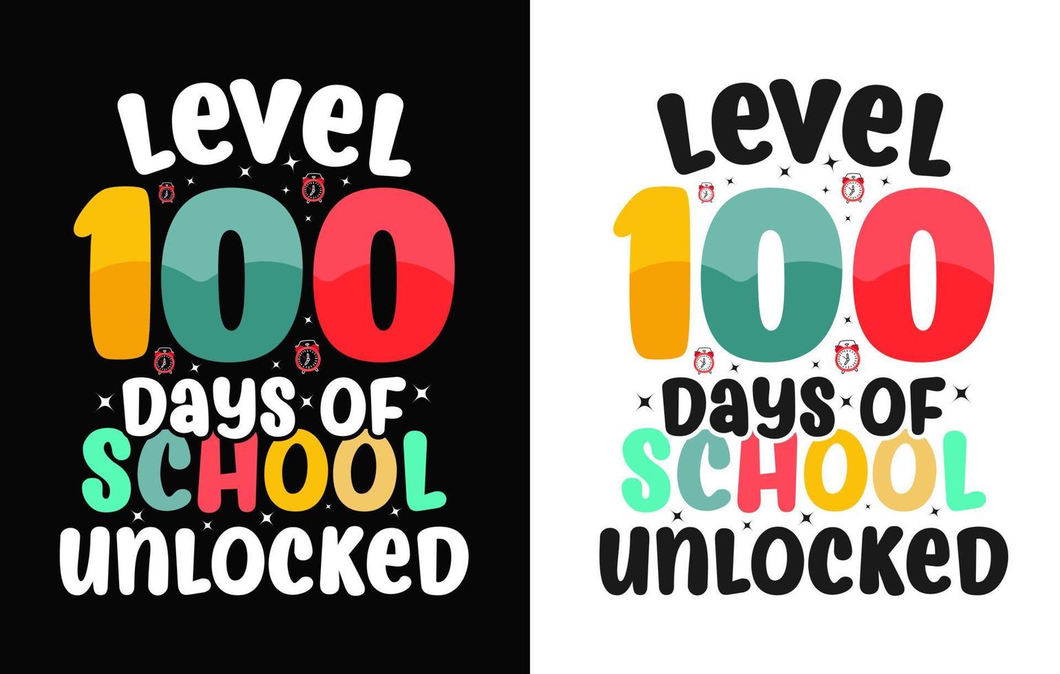 100th days of school t shirt, hundred days t shirt design, 100 Days Of Loving School,  Rocking 100 Days Of School,  100 Days Of Leveling Up, vector