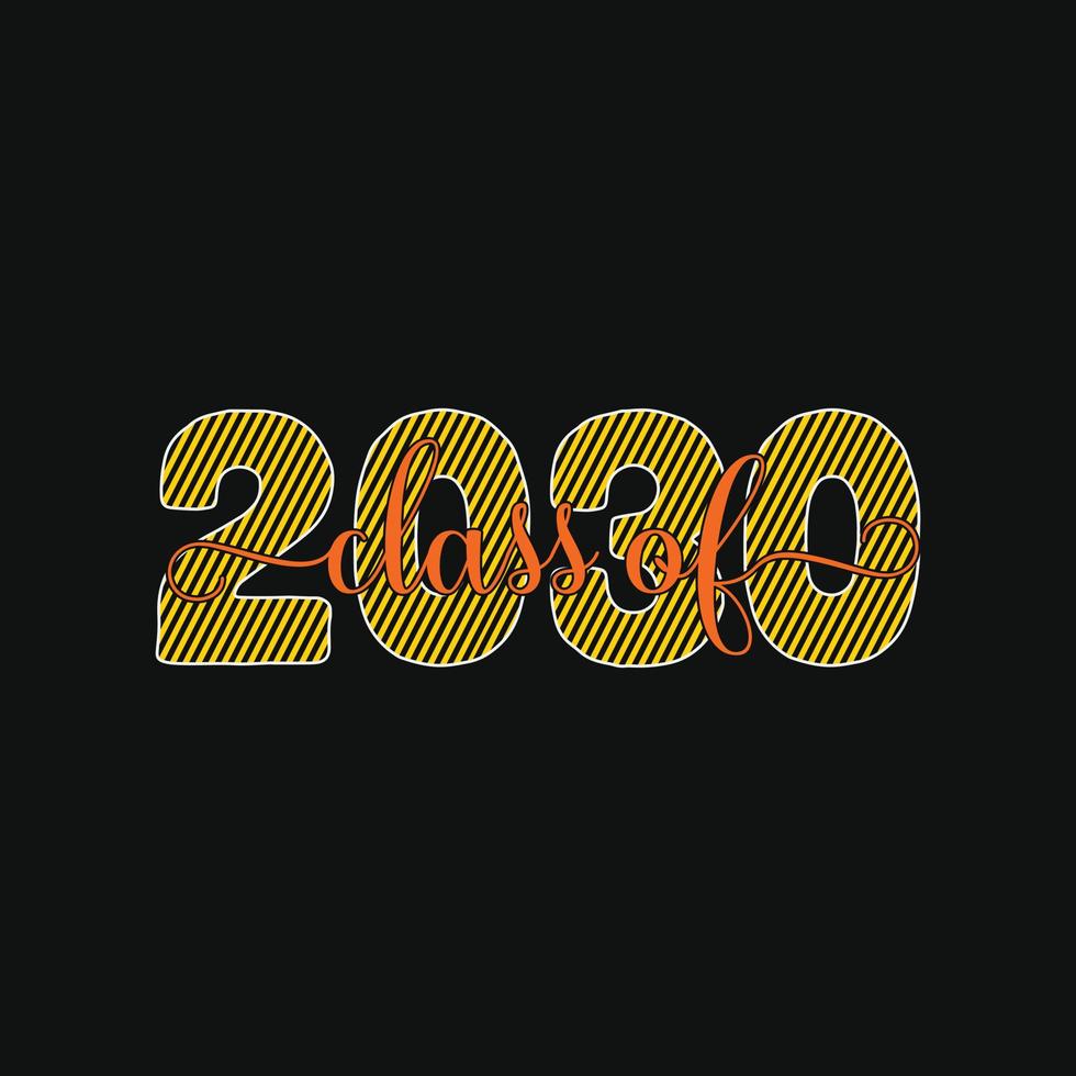 Class Of 2030 vector t-shirt template.  graduation t-shirt design, Vector graphics, Can be used for Print mugs, sticker designs, greeting cards, posters, bags, and t-shirts.