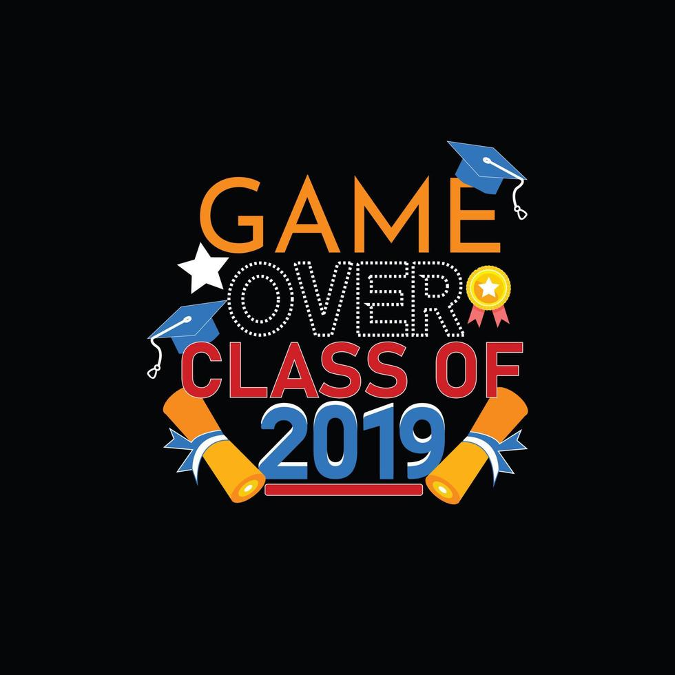 Game Over Class Of 2019 Shirt Game Over Class Of 2019 Shirt