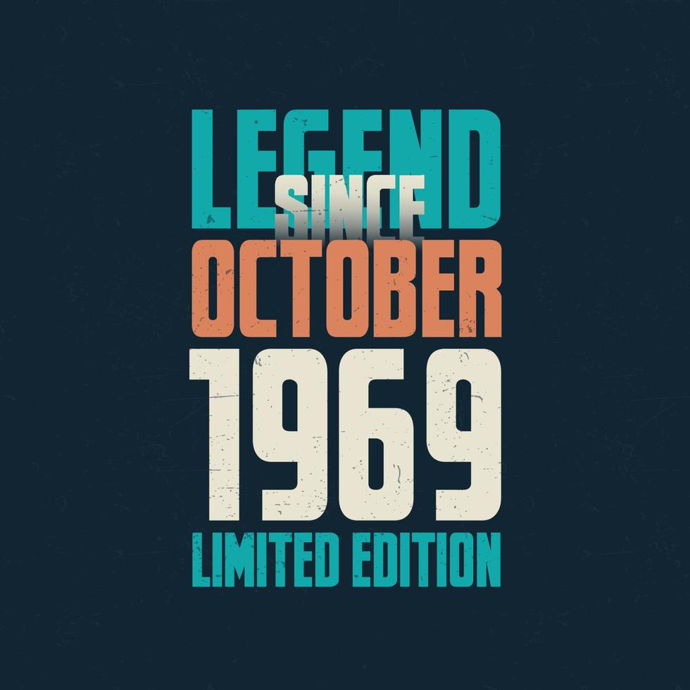 leyenda desde octubre de 1969 diseño de tipografía de cumpleaños vintage. nacido en el mes de octubre de 1969 cita de cumpleaños vector