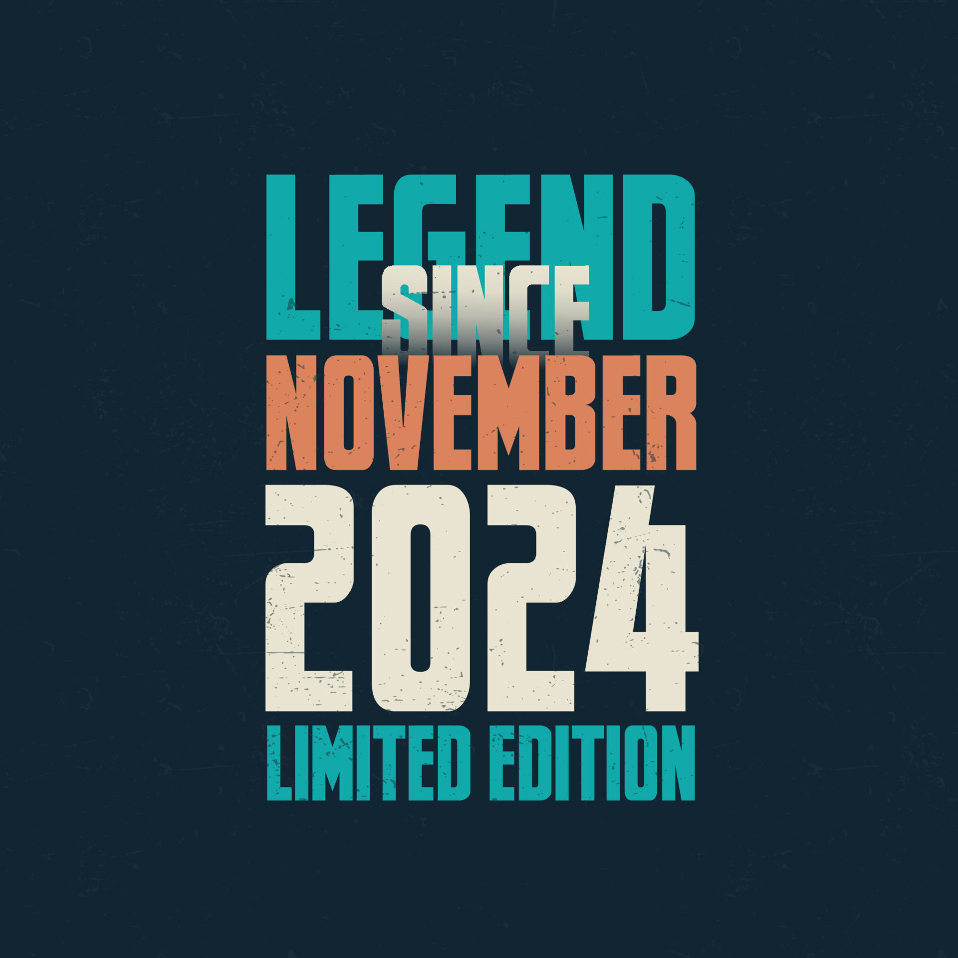 Legend since november 2024 vintage birthday typography design born in