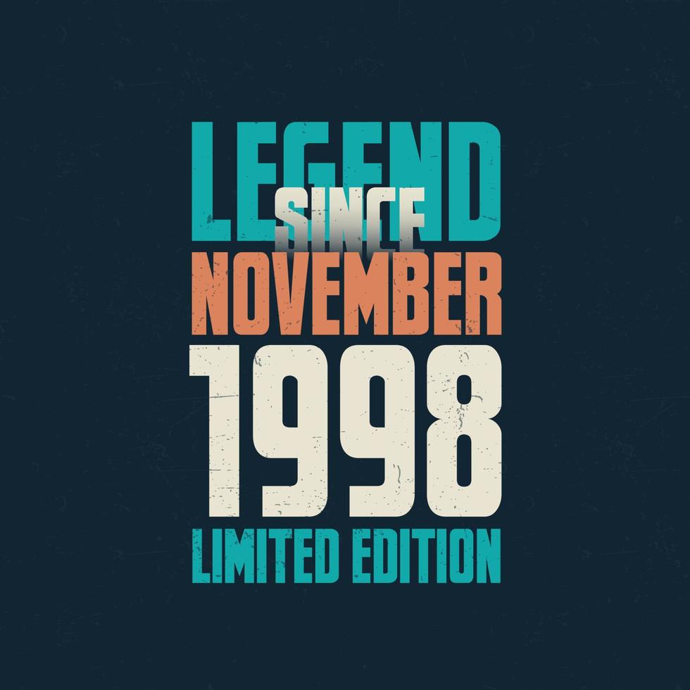 leyenda desde noviembre de 1998 diseño de tipografía de cumpleaños vintage. nacido en el mes de noviembre de 1998 cita de cumpleaños vector