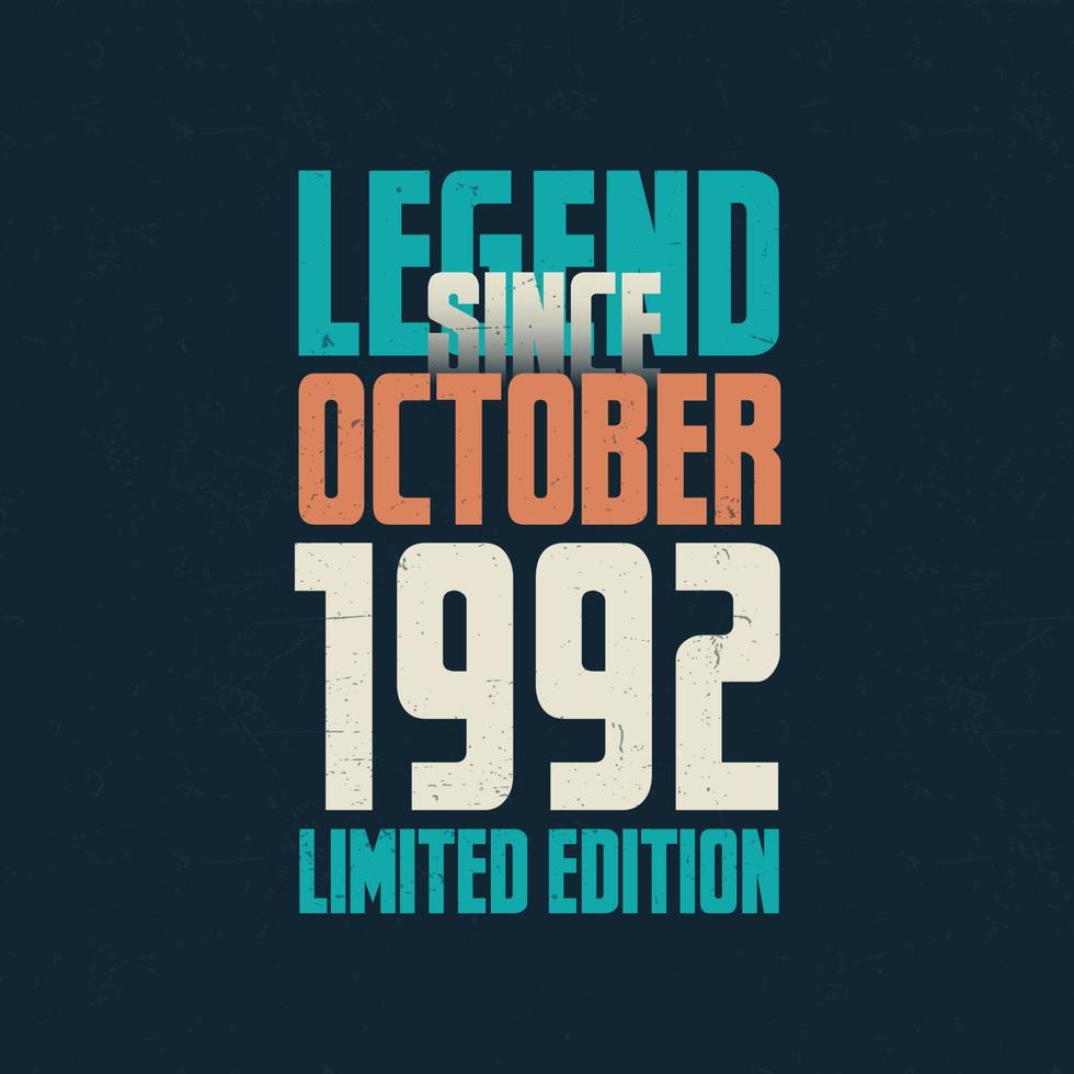 leyenda desde octubre de 1992 diseño de tipografía de cumpleaños vintage. nacido en el mes de octubre de 1992 cita de cumpleaños vector