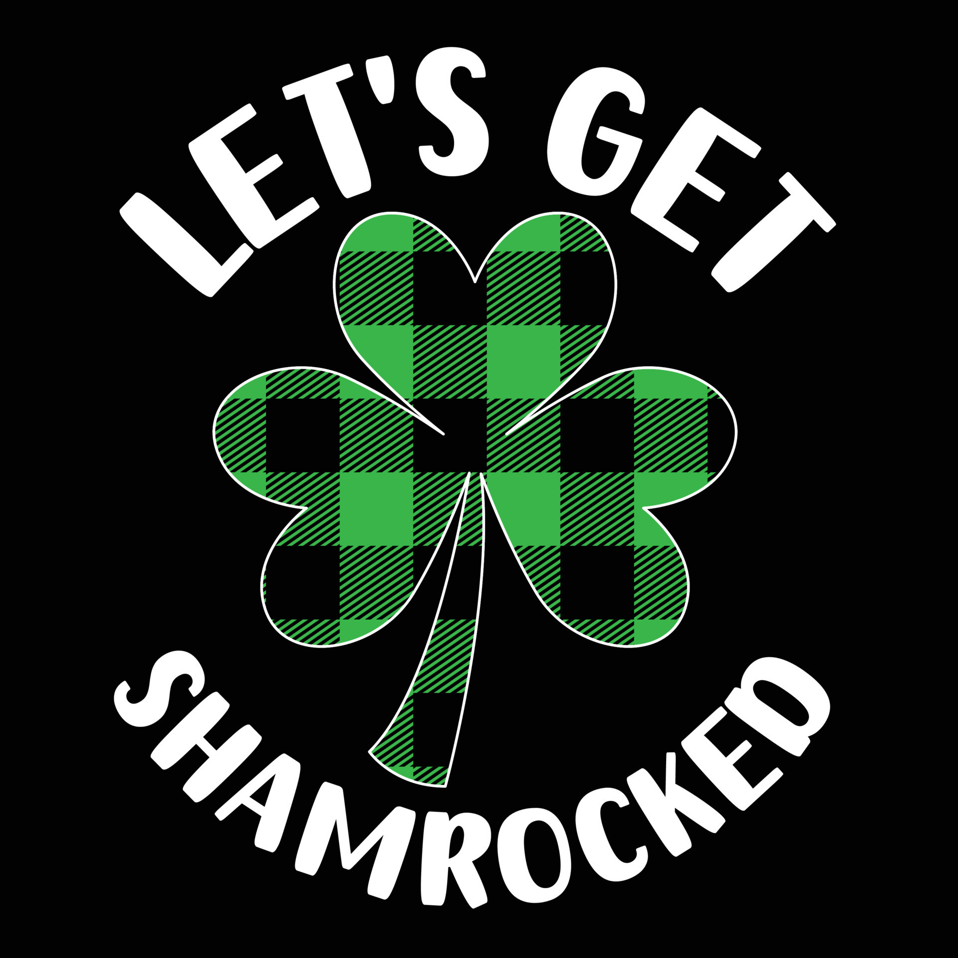 Let's get shamrocked 13973943 Vector Art at Vecteezy