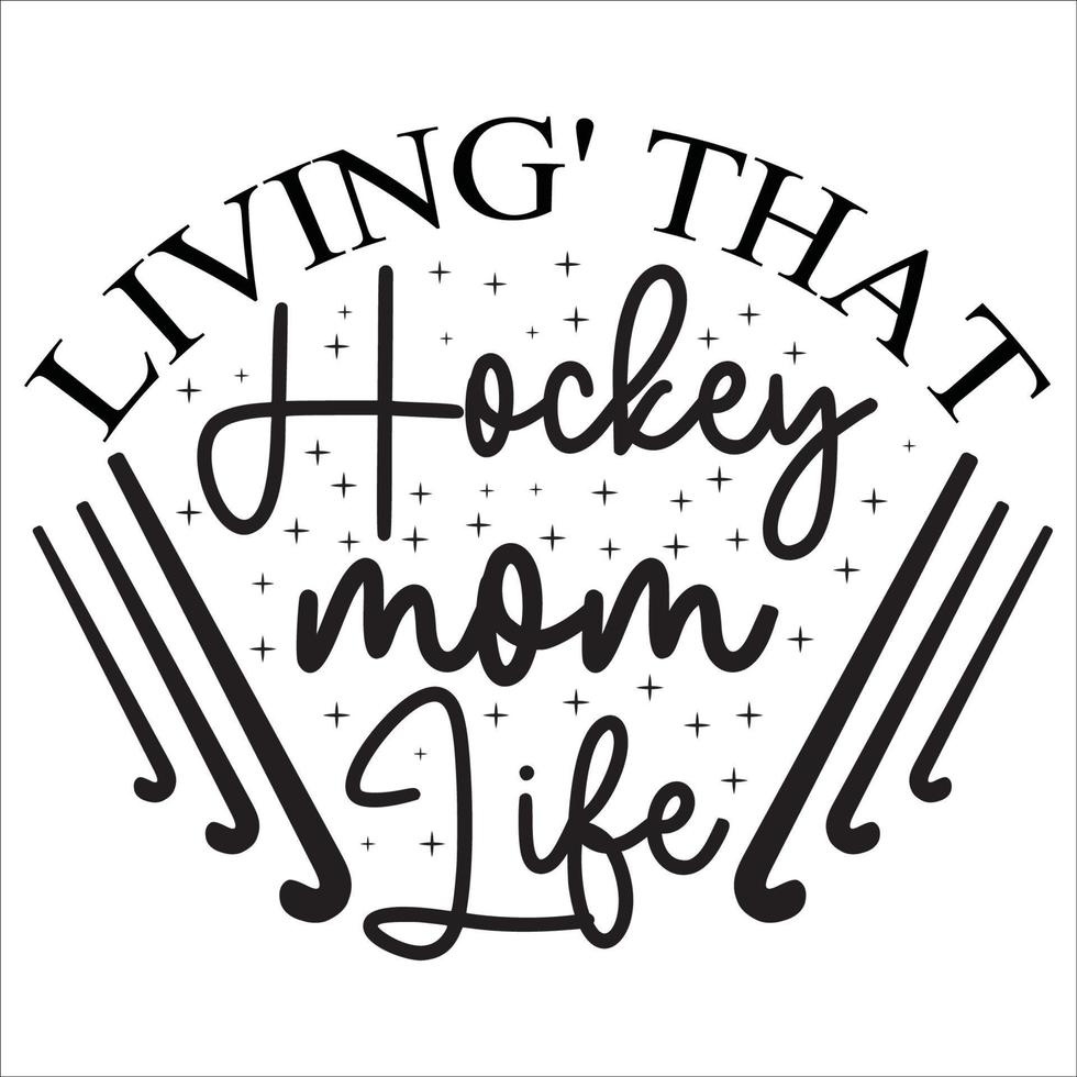 viviendo esa vida de madre de hockey vector