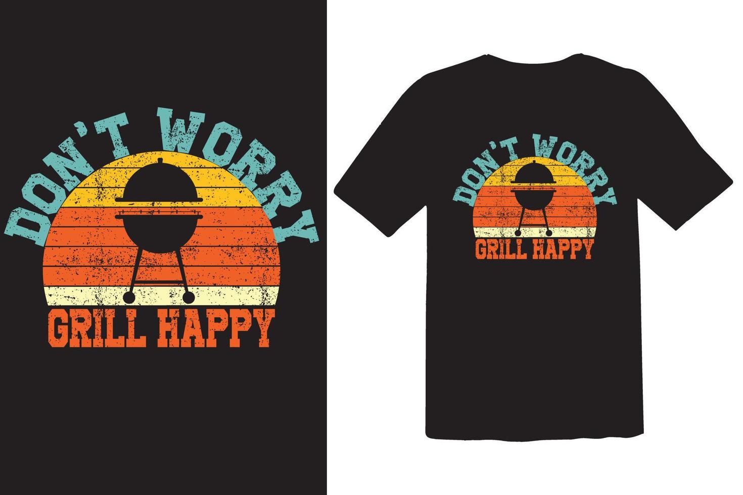 Don't Worry Grill happy vector